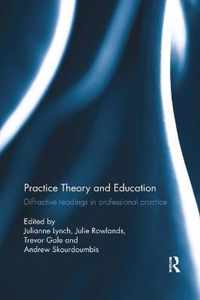 Practice Theory and Education