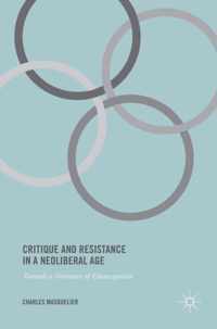 Critique and Resistance in a Neoliberal Age