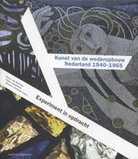 Kunst van de wederopbouw Nederland 1940-1965