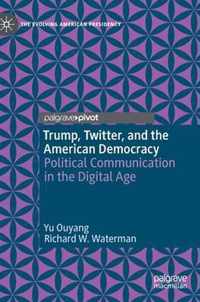 Trump, Twitter, and the American Democracy