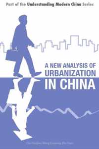 NEW ANALYSIS OF URBANIZATION IN CHINA, A