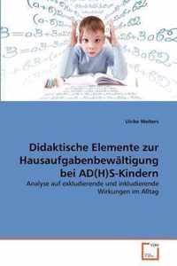 Didaktische Elemente zur Hausaufgabenbewaltigung bei AD(H)S-Kindern