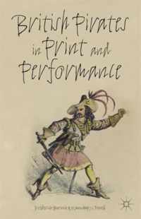 British Pirates in Print and Performance