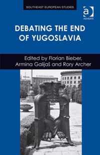 Debating the End of Yugoslavia