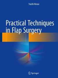 Practical Techniques in Flap Surgery