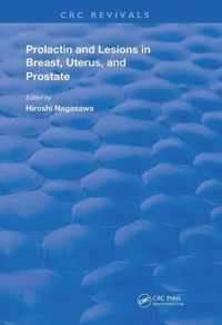 Prolactin Lesions In Breast Uterus & Prostate