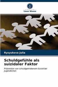 Schuldgefuhle als suizidaler Faktor