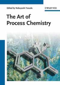 The Art of Process Chemistry