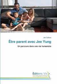 Etre parent avec Jee Yung