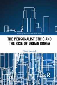 The Personalist Ethic and the Rise of Urban Korea