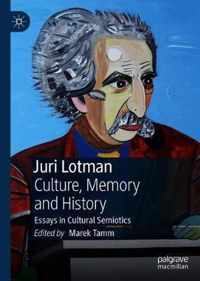 Juri Lotman - Culture, Memory and History