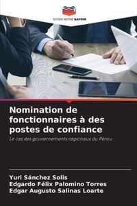 Nomination de fonctionnaires a des postes de confiance