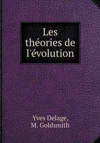 Les theories de l'evolution