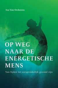 Op weg naar de energetische mens