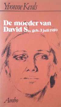 De moeder van David S., geb. 3 juli 1959. - Yvonne Keuls