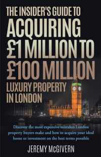 The Insider's Guide To Acquiring 1m 100m Luxury Property In London