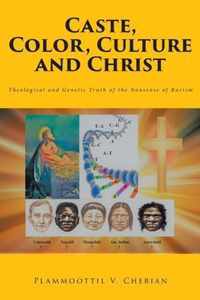 Caste, Color, Culture and Christ