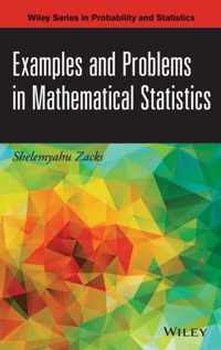 Examples and Problems in Mathematical Statistics