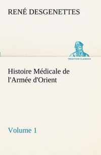 Histoire Medicale de l'Armee d'Orient Volume 1