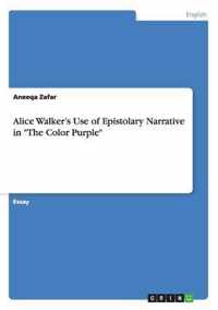 Alice Walker's Use of Epistolary Narrative in "The Color Purple"