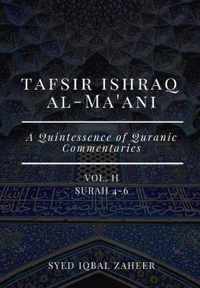 Tafsir Ishraq Al-Ma'ani - Vol II - Surah 4-6