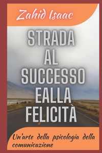 Strada Al Successo Ealla Felicita