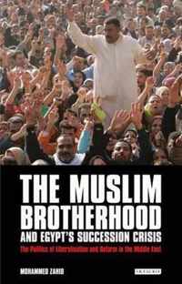 The Muslim Brotherhood and Egypt's Succession Crisis