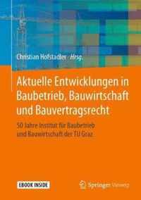 Aktuelle Entwicklungen in Baubetrieb, Bauwirtschaft Und Bauvertragsrecht