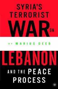 Syria's Terrorist War on Lebanon and the Peace Process