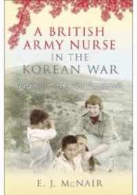 A British Army Nurse in the Korean War