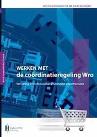 Werken met... 2 -   Werken met de coördinatieregeling Wro