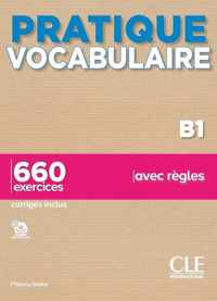 Pratique vocabulaire B1 660 exercises + corrigés