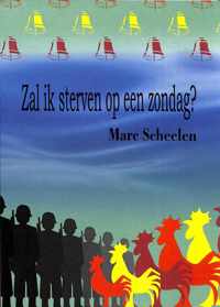 Zal Ik Sterven Op Een Zondag?