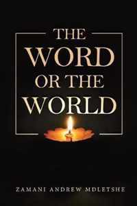 The Word or the World