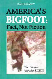 America's Bigfoot: Fact, Not Fiction