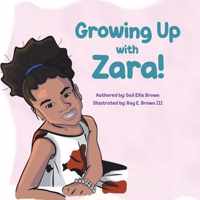 Growing Up With Zara!