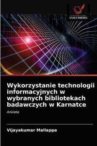 Wykorzystanie technologii informacyjnych w wybranych bibliotekach badawczych w Karnatce