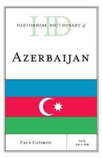 Historical Dictionary of Azerbaijan