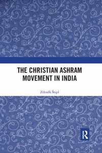 The Christian Ashram Movement in India