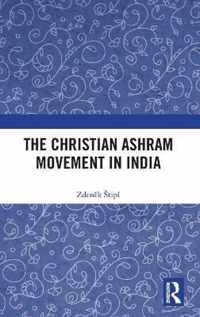 The Christian Ashram Movement in India