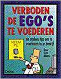 Verboden de ego's te voederen