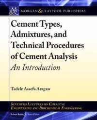 Cement Types, Admixtures, and Technical Procedures of Cement Analysis