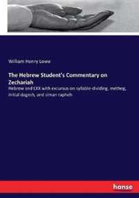 The Hebrew Student's Commentary on Zechariah