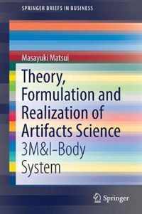 Theory, Formulation and Realization of Artifacts Science