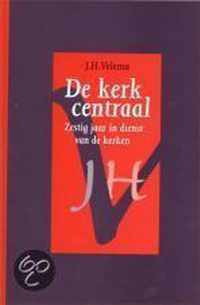 Kerk centraal, de