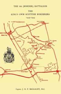 The 6th (Border) Bn. King's Own Scottish Borderers 1939-45