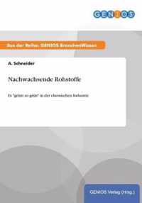 Nachwachsende Rohstoffe: Es grünt so grün in der chemischen Industrie