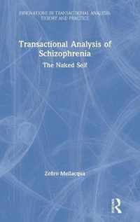 Transactional Analysis of Schizophrenia