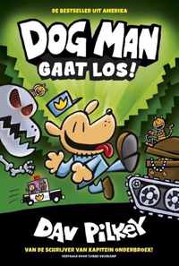 Dog Man - Dog Man gaat los!