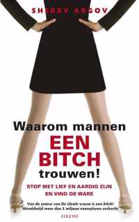 Waarom mannen een bitch trouwen!